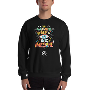 DR.EPIC – Wake Up & Be Awesome – Men & Women Sweatshirt S3