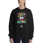 DR.EPIC – Wake Up & Be Awesome – Men & Women Sweatshirt S6