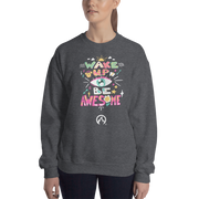 DR.EPIC – Wake Up & Be Awesome – Men & Women Sweatshirt S7