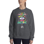 DR.EPIC – Wake Up & Be Awesome – Men & Women Sweatshirt S6
