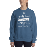 DR.EPIC – WorkHard in Silence Success Be Ur Noise Men&Women Sweatshirt