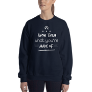 DR.EPIC – Show Them What You Made of – Men & Women Sweatshirt