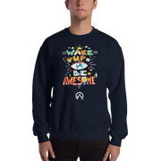 DR.EPIC – Wake Up & Be Awesome – Men & Women Sweatshirt S3