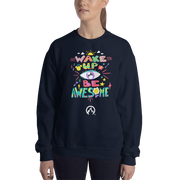 DR.EPIC – Wake Up & Be Awesome – Men & Women Sweatshirt S6