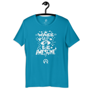 DR.EPIC - Wake Up & Be Awesome - Men & Women T-Shirt Style 2
