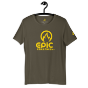 EPIC GREATNESS - Original - Men & Women T-Shirt - S10