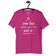 DR.EPIC – Show Them What You Made of – Men & Women T-Shirt