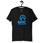 EPIC GREATNESS - Original - Men & Women T-Shirt - S4