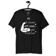 DR.EPIC – Never Get Easier You Get Better – Men & Women T-Shirt S2