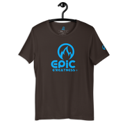 EPIC GREATNESS - Original - Men & Women T-Shirt - S4