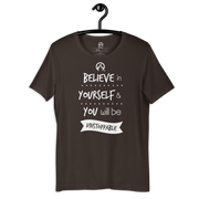 DR.EPIC – Believe In Yourselft Be Unstoppable – Men & Women T-Shirt