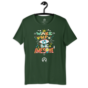 DR.EPIC – Wake Up & Be Awesome – Men & Women T-Shirt S3