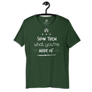 DR.EPIC – Show Them What You Made of – Men & Women T-Shirt