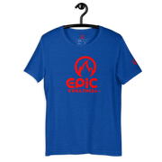 EPIC GREATNESS - Original - Men & Women T-Shirt - S3