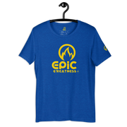 EPIC GREATNESS - Original - Men & Women T-Shirt - S10