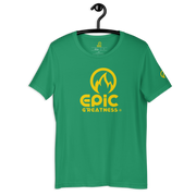 EPIC GREATNESS - Original - Men & Women T-Shirt - S10