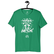 DR.EPIC - Wake Up & Be Awesome - Men & Women T-Shirt Style 2