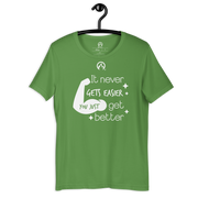 DR.EPIC – Never Get Easier You Get Better – Men & Women T-Shirt S2