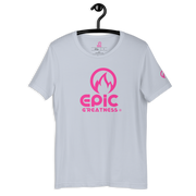 EPIC GREATNESS - Original - Men & Women T-Shirt - S7