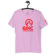 EPIC GREATNESS - Original - Men & Women T-Shirt - S3