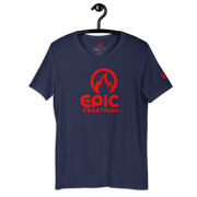 EPIC GREATNESS - Original - Men & Women T-Shirt - S3