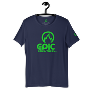 EPIC GREATNESS - Original - Men & Women T-Shirt - S6