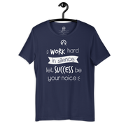 DR.EPIC – WorkHard In Silence Success Be Ur Noise – Men&Women T-Shirt