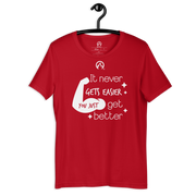 DR.EPIC – Never Get Easier You Get Better – Men & Women T-Shirt S2