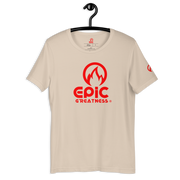 EPIC GREATNESS - Original - Men & Women T-Shirt - S3