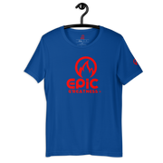 EPIC GREATNESS - Original - Men & Women T-Shirt - S3