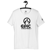 EPIC GREATNESS - Orginial - Men & Women T-Shirt - S1