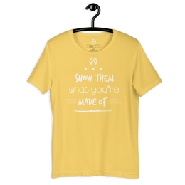 DR.EPIC – Show Them What You Made of – Men & Women T-Shirt